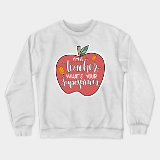 Teaching is A Superpower Sticker Crewneck Sweatshirt